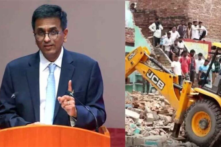 CJI डीवाई चंद्रचूड़ का फैसला&‘बुलडोजर जस्टिस मंजूर नहीं’